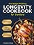 The Stage 3 Kidney Longevity Cookbook for Seniors by Frederick Cole