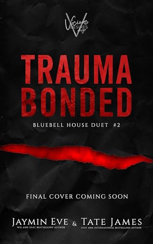 Trauma Bonded (Bluebell House Duet, #2)