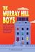 The Murray Hill Boys: A New...