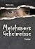 Meichsners Geheimnisse: Ein...