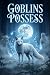 Goblin Possession