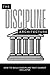 The Discipline Architecture...