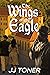 The Wings of the Eagle (WW2...