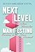 Next-Level Manifesting: When Miracles Become the New Normal