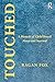 Touched: A Memoir of Child ...