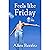Feels like Friday