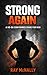 Strong Again: A No-BS Confi...