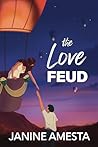 The Love Feud by Janine Amesta