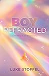 Boy, Refracted: U...