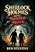 Sherlock Holmes & the Twisted Trees by Ben Stevens