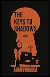 The Keys to Shadows