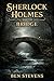 Sherlock Holmes & the Bridge by Ben Stevens