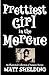 Prettiest Girl in the Morgue by Matt Shelding