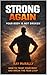 STRONG AGAIN - Your Body Is...