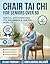 Chair Tai Chi for Seniors Over 60 by Maya M. Kan