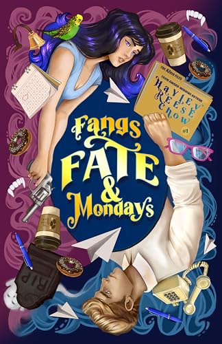 Fangs, Fate, & Mondays (The AzRIO Files Book 1)