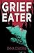 Grief Eater