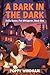 A Bark in the Dark (Delia R...