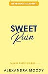 Sweet Ruin: The s...