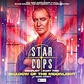 Star Cops: Conflict: Shadow of the Moonlight