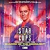 Star Cops: Conflict: Shadow of the Moonlight Star Cops: Conflict: Shadow of the Moonlight