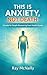 This Is Anxiety, Not Death:...