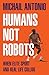 Humans Not Robots by Michail Antonio