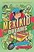 Mexikid Dreams: A Graphic M...