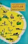 Ceylon: American Geographical Society Around the World Program