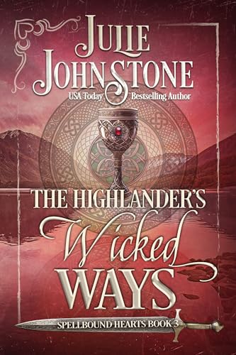 The Highlander's Wicked Ways (Spellbound Hearts Book 3)