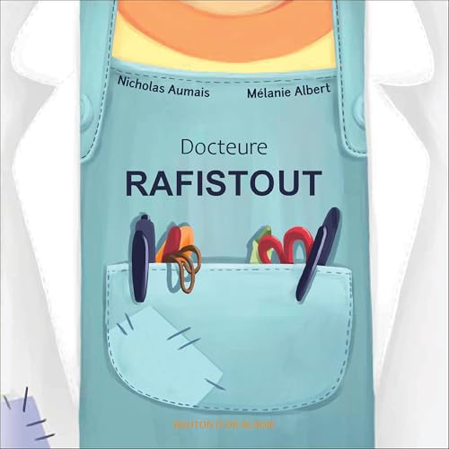 Docteure Rafistout ! (French Edition)