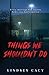 Things We Shouldn't Do