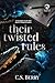 Their Twisted Rules: Discre...