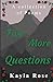 Five More Questions by Kayla Rose