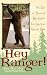 Hey Ranger!: True Tales of Humor & Misadventure from America's National Parks