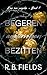 Begeren, achtervolgen, bezitten: Kus me, psycho (Boek 1) (Dutch Edition)