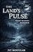 The Land's Pulse by Ivy Montclair