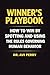 WINNER'S PLAYBOOK: HOW TO W...