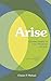 Arise: Christian Insights o...