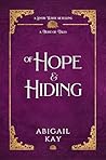 Of Hope and Hidin...