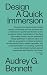 Design: A Quick Immersion