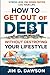 How to Get Out of Debt With...