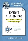 The Non-Obvious Guide to Event Planning (For Kick-Ass Gatherings that Inspire People) (Non-Obvious Guides)