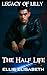 The Half Life (Legacy of Li...