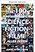 The 100 Most Influential Science Fiction Films of All Time by James A. Williams