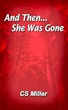 And Then She Was ...