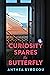 Curiosity Spares the Butterfly by Anthea Syrokou