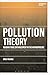 Pollution Theory: Reading Toxic Entanglement in the Anthropocene (Environmental Cultures)