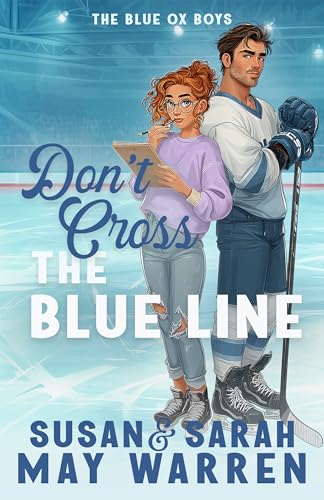 Don't Cross the Blue Line (The Blue Ox Boys #2)