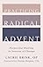 Practicing Radical Advent: Purposeful Waiting in Seasons of Change